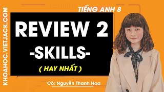 Review 2 lớp 8 skills